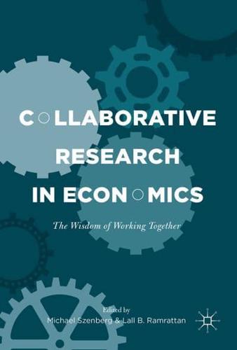 Collaborative Research in Economics : The Wisdom of Working Together