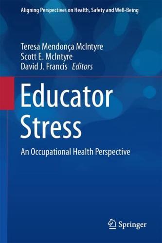 Educator Stress : An Occupational Health Perspective