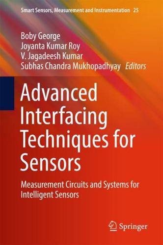 Advanced Interfacing Techniques for Sensors : Measurement Circuits and Systems for Intelligent Sensors