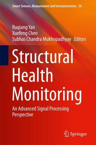 Structural Health Monitoring : An Advanced Signal Processing Perspective