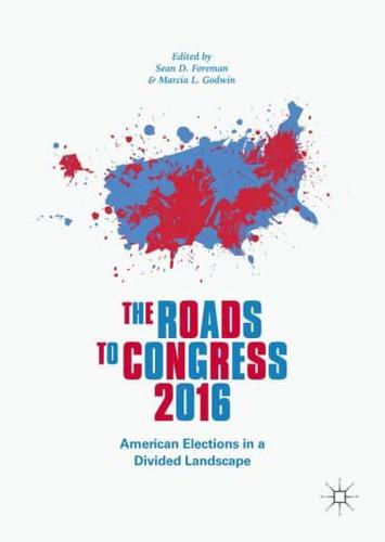 The Roads to Congress 2016 : American Elections in a Divided Landscape