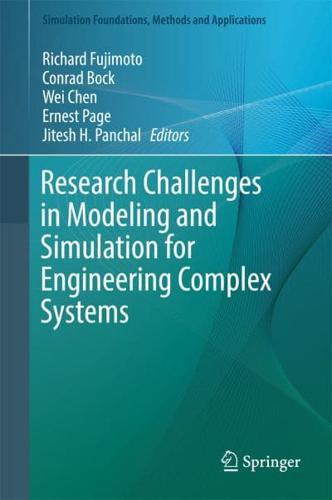 Research Challenges in Modeling and Simulation for Engineering Complex Systems