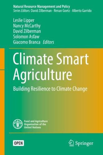 Climate Smart Agriculture : Building Resilience to Climate Change