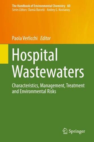 Hospital Wastewaters : Characteristics, Management, Treatment and Environmental Risks
