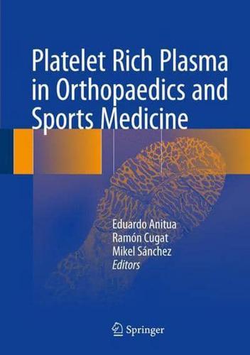 Platelet Rich Plasma in Orthopaedics and Sports Medicine