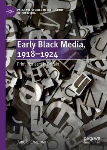 Early Black Media, 1918-1924 : Print Pioneers in Britain