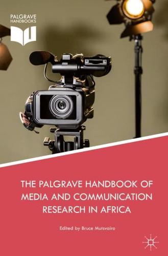 Palgrave Handbook of Media and Communication Research in Africa