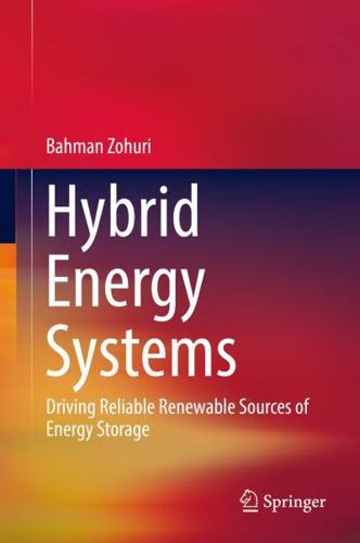 Hybrid Energy Systems : Driving Reliable Renewable Sources of Energy Storage