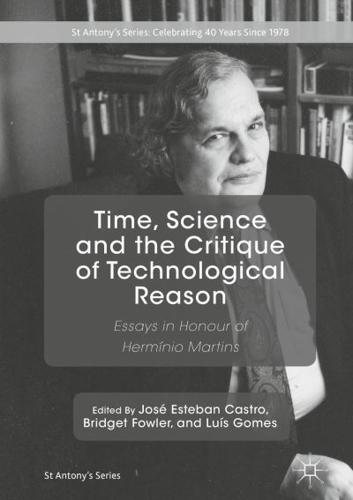 Time, Science and the Critique of Technological Reason : Essays in Honour of Hermínio Martins