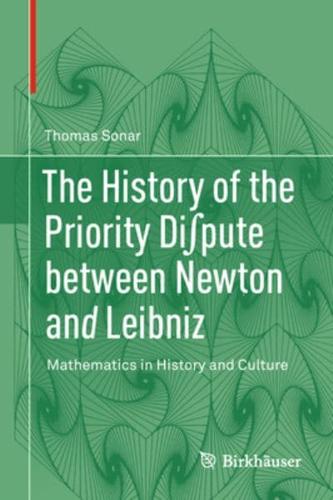 The History of the Priority Di?pute Between Newton and Leibniz