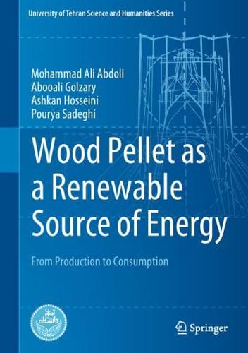 Wood Pellet as a Renewable Source of Energy