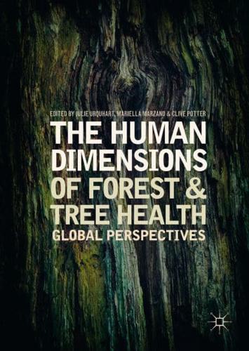 The Human Dimensions of Forest and Tree Health : Global Perspectives