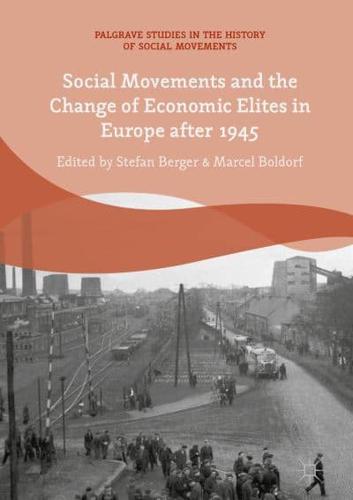 Social Movements and the Change of Economic Elites in Europe after 1945