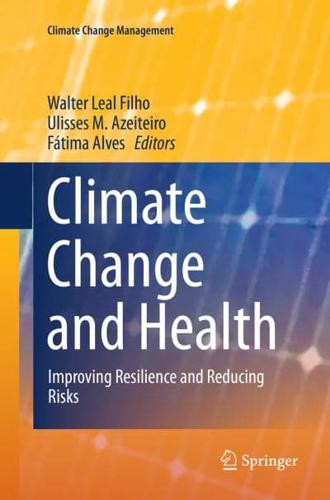 Climate Change and Health : Improving Resilience and Reducing Risks