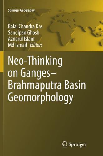 Neo-Thinking on Ganges-Brahmaputra Basin Geomorphology