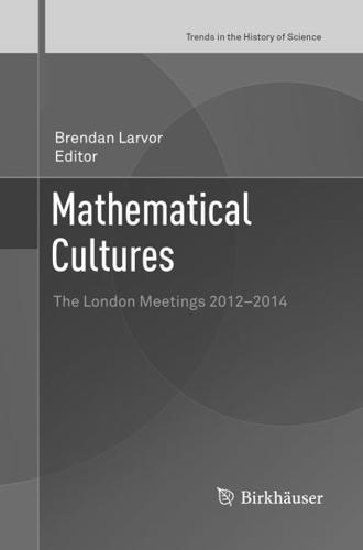 Mathematical Cultures : The London Meetings 2012-2014