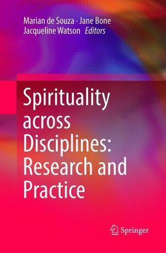Spirituality across Disciplines: Research and Practice: