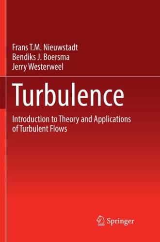 Turbulence : Introduction to Theory and Applications of Turbulent Flows