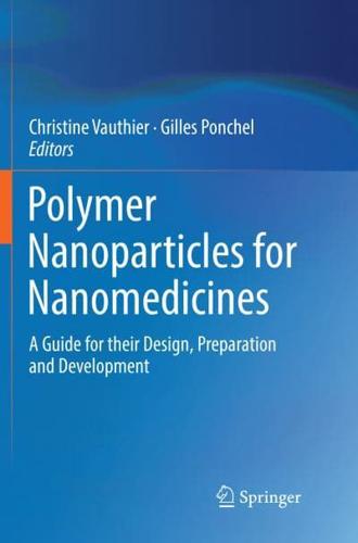 Polymer Nanoparticles for Nanomedicines : A Guide for their Design, Preparation and Development