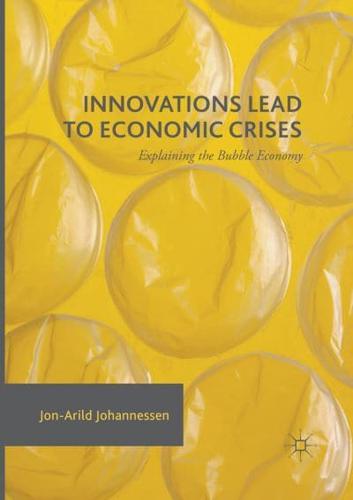 Innovations Lead to Economic Crises : Explaining the Bubble Economy