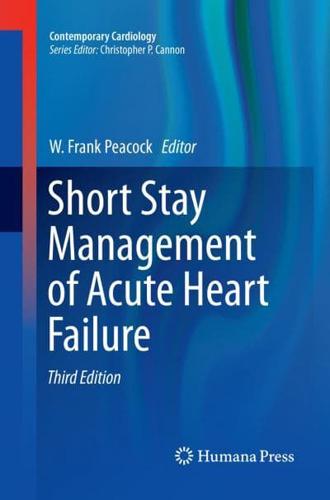 Short Stay Management of Acute Heart Failure