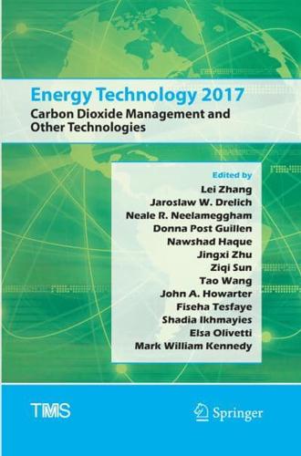 Energy Technology 2017 : Carbon Dioxide Management and Other Technologies