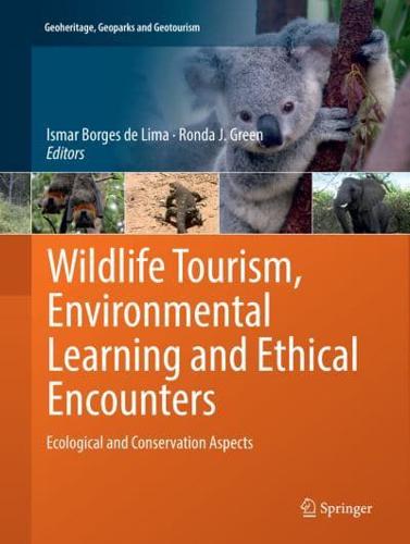 Wildlife Tourism, Environmental Learning and Ethical Encounters : Ecological and Conservation Aspects