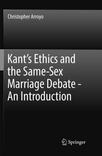 Kant's Ethics and the Same-Sex Marriage Debate - An Introduction