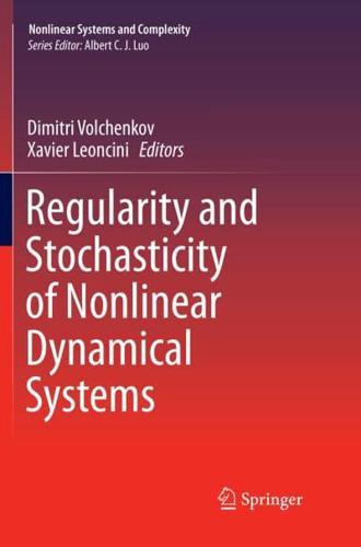 Regularity and Stochasticity of Nonlinear Dynamical Systems