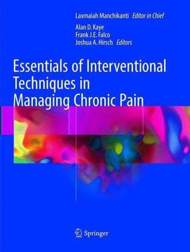 Essentials of Interventional Techniques in Managing Chronic Pain