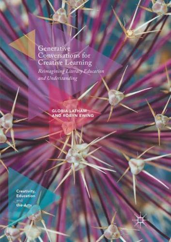 Generative Conversations for Creative Learning : Reimagining Literacy Education and Understanding