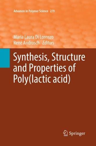 Synthesis, Structure and Properties of Poly(lactic Acid)