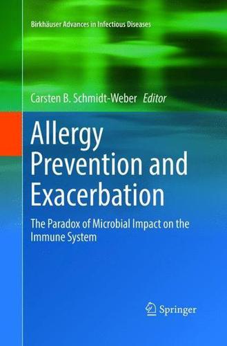 Allergy Prevention and Exacerbation : The Paradox of Microbial Impact on the Immune System
