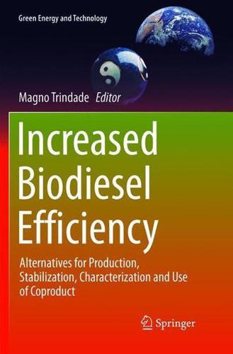 Increased Biodiesel Efficiency : Alternatives for Production, Stabilization, Characterization and Use of Coproduct