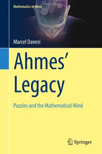 Ahmes' Legacy : Puzzles and the Mathematical Mind