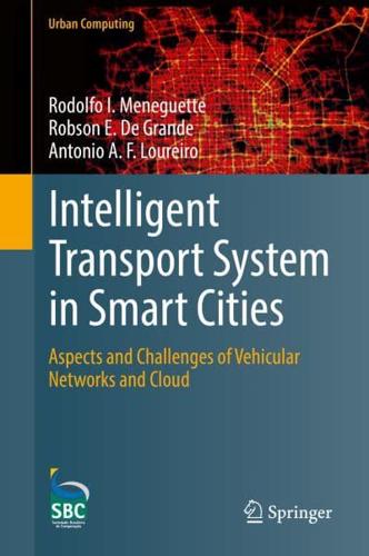 Intelligent Transport System in Smart Cities : Aspects and Challenges of Vehicular Networks and Cloud
