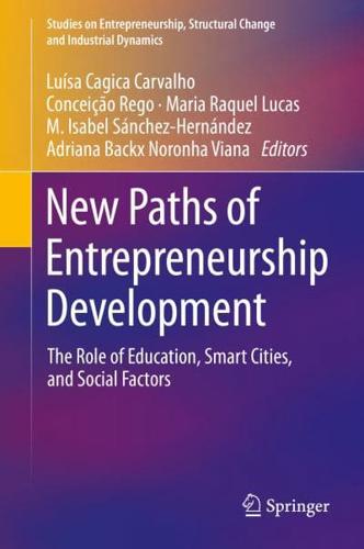New Paths of Entrepreneurship Development : The Role of Education, Smart Cities, and Social Factors