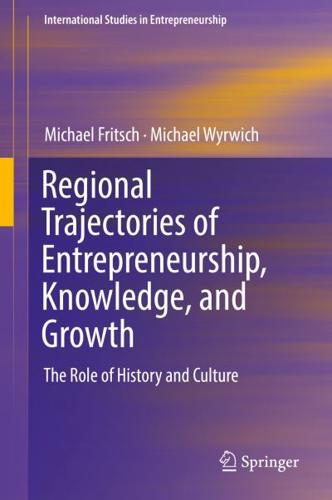 Regional Trajectories of Entrepreneurship, Knowledge, and Growth