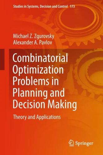 Combinatorial Optimization Problems in Planning and Decision Making : Theory and Applications