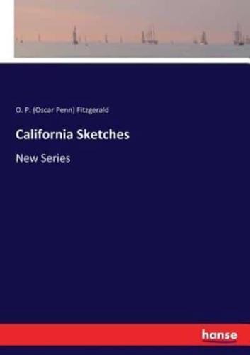 California Sketches:New Series