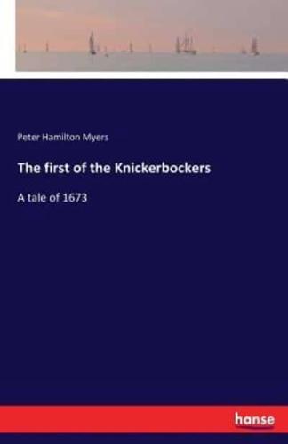 The first of the Knickerbockers:A tale of 1673