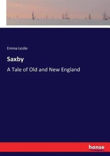 Saxby:A Tale of Old and New England