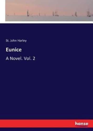 Eunice:A Novel. Vol. 2