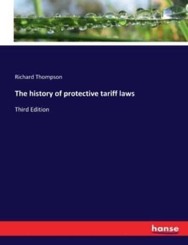 The history of protective tariff laws:Third Edition