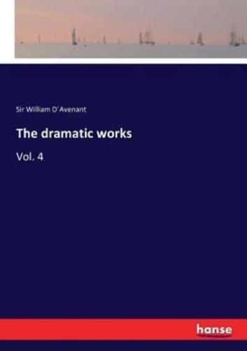The dramatic works:Vol. 4