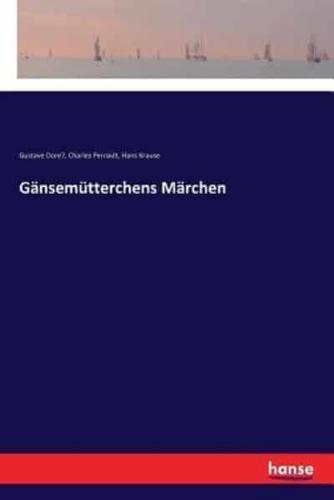 Gänsemütterchens Märchen