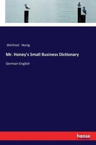 Mr. Honey's Small Business Dictionary :German-English