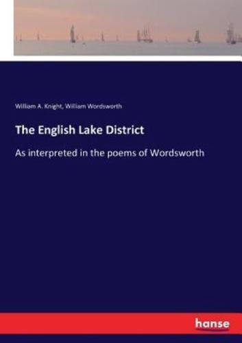 The English Lake District:As interpreted in the poems of Wordsworth