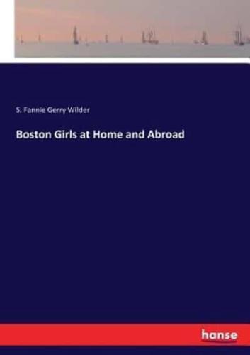 Boston Girls at Home and Abroad