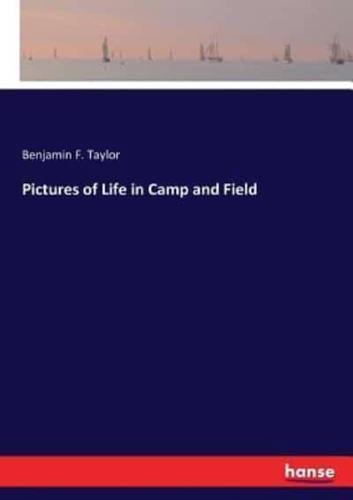 Pictures of Life in Camp and Field